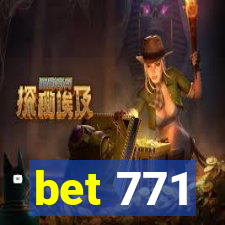 bet 771